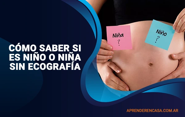 Cómo saber si es niño o niña sin ecografía